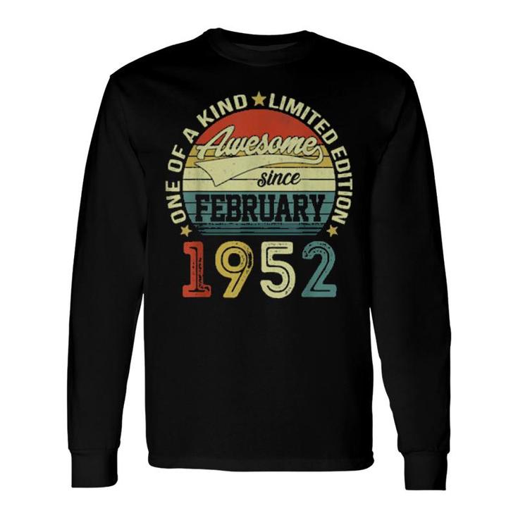 70 Year Old Awesome Since February 1952 70Th Birthday Long Sleeve T-Shirt T-Shirt