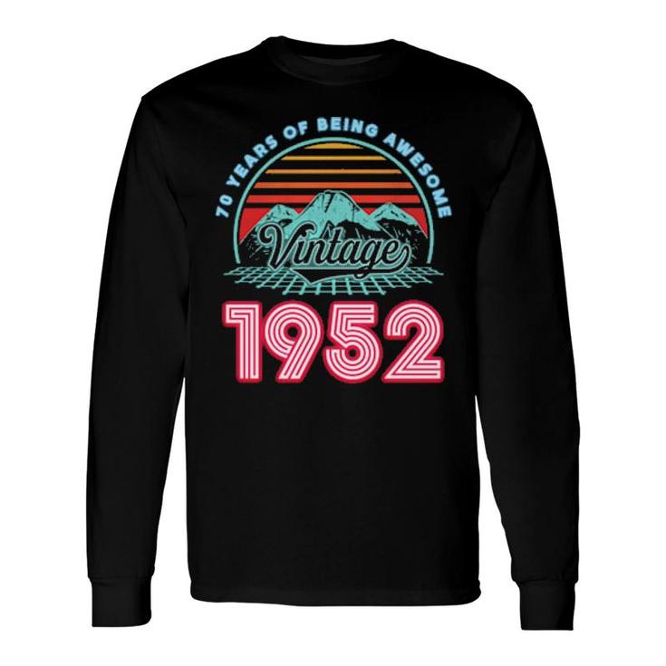 70 Years Old Retro 80S Style 70Th Birthday Born In 1952 Long Sleeve T-Shirt T-Shirt