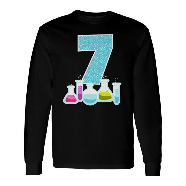 7Th Birthday Science Theme Party Science Experiments Science Long Sleeve T-Shirt T-Shirt