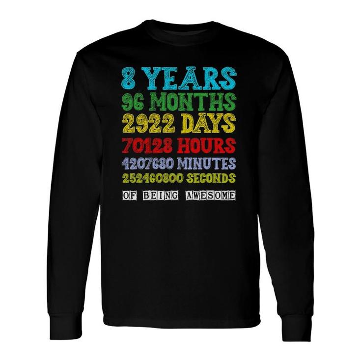 8 Years Of Being Awesome Happy 8Th Birthday Eight Countdown Long Sleeve T-Shirt