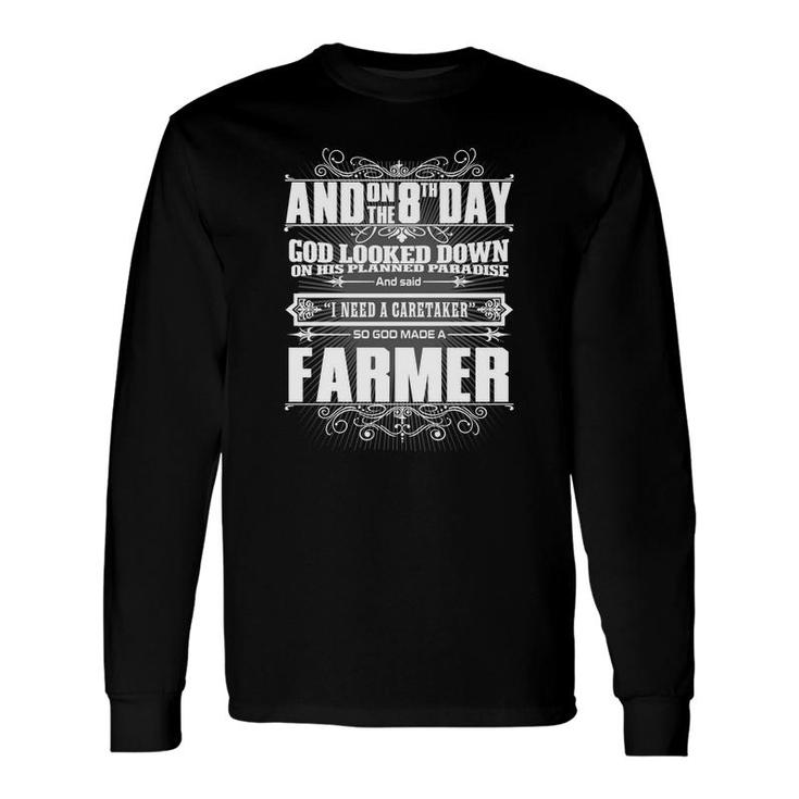 8th Day God Made A Farmer T-shirt Long Sleeve T-Shirt