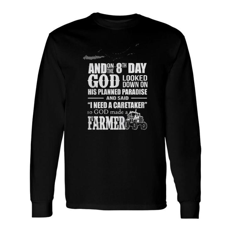 And On The 8th Day God Made A Farmer Shirts Long Sleeve T-Shirt