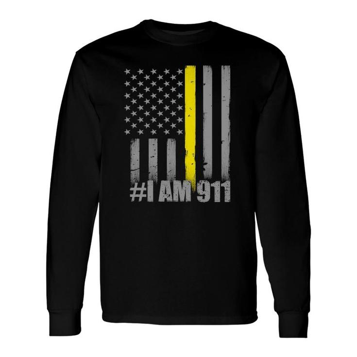 I Am 911 Thin Gold Line Flag Police Dispatcher Long Sleeve T-Shirt T-Shirt