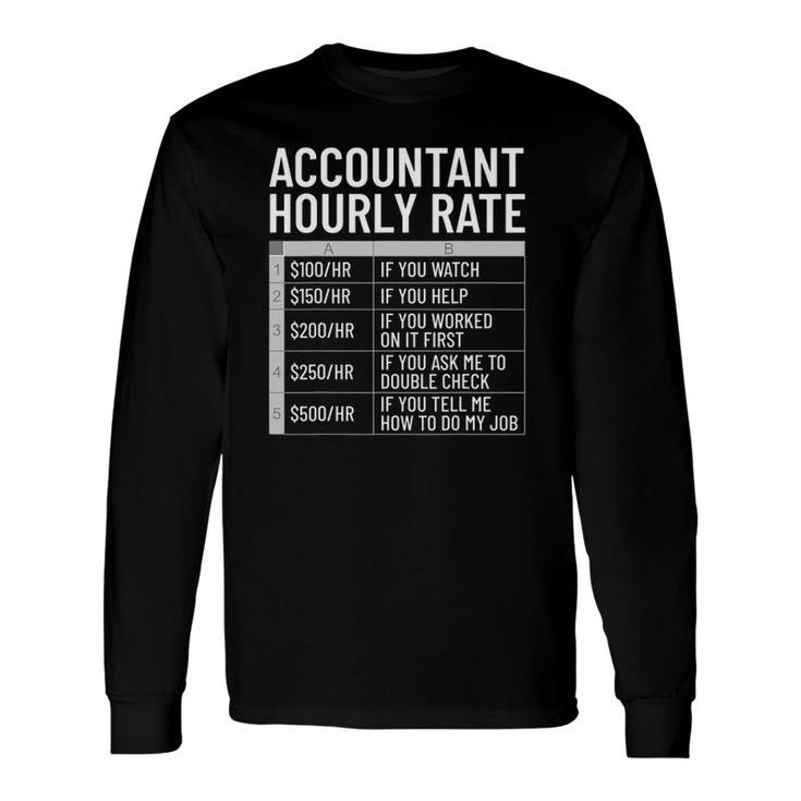 Accountant Hourly Rate Accounting Theme Cpa Humor Long Sleeve T-Shirt T-Shirt