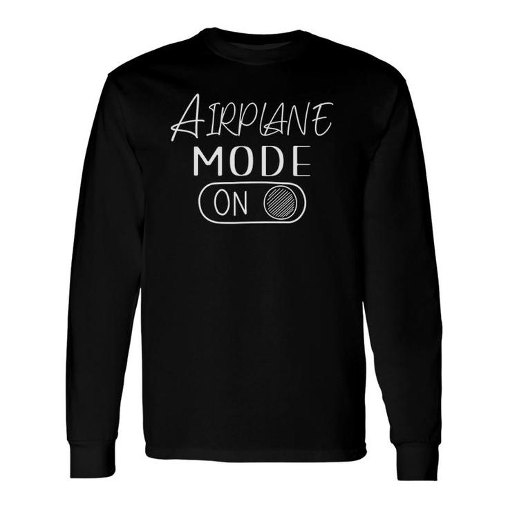 Airplane Mode On Flying Airplane Long Sleeve T-Shirt T-Shirt