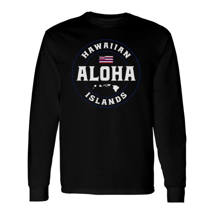 Aloha Hawaii From The Island Hawaii Flag Aloha Hawaiian Long Sleeve T-Shirt T-Shirt