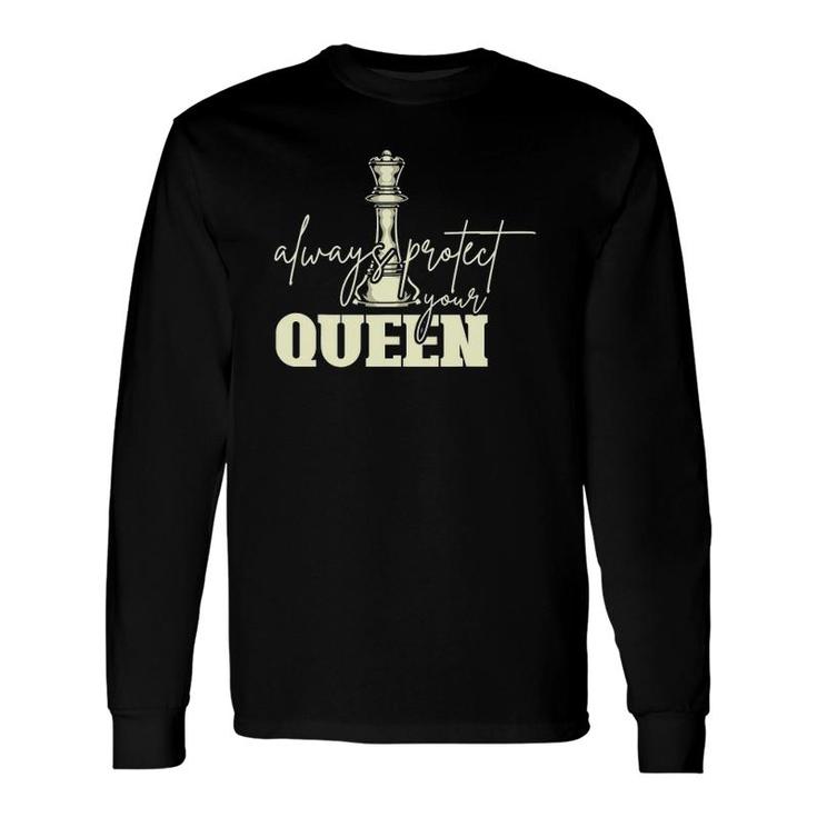 Always Protect Your Queen Chess Player Chess Long Sleeve T-Shirt T-Shirt