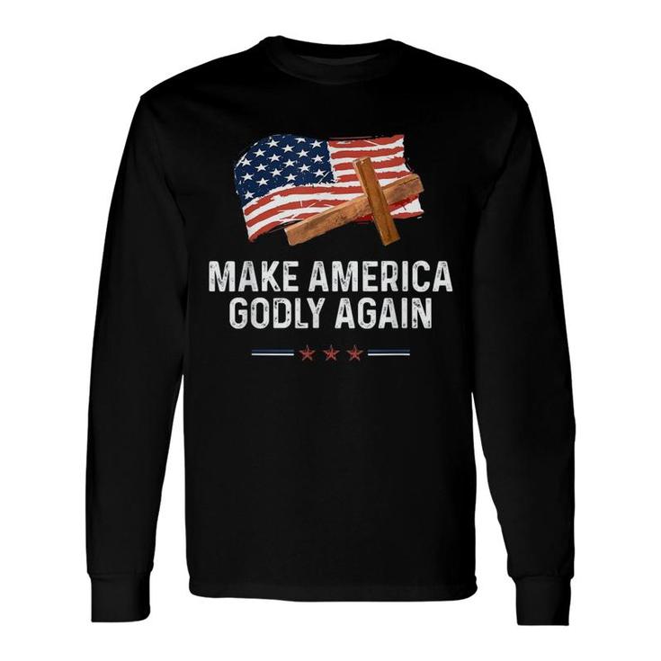 Make America Godly Again Flag Long Sleeve T-Shirt