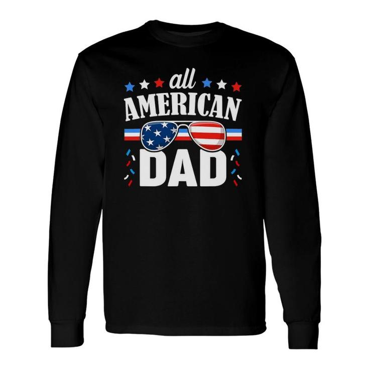 All American Dad 4Th Of July Usa Matching Outfit Long Sleeve T-Shirt T-Shirt