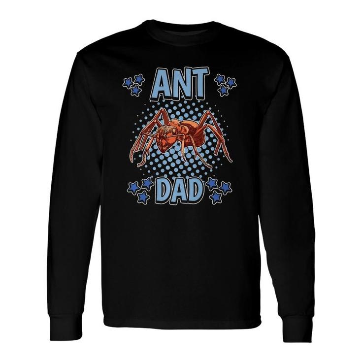 Ant Dad Daddy Father's Day Insect Ant Long Sleeve T-Shirt T-Shirt