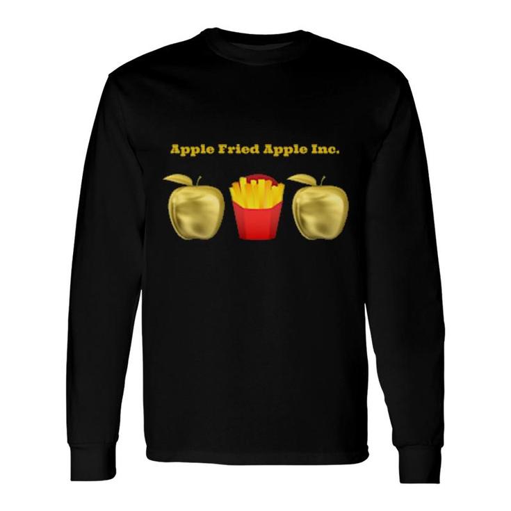 Apple Fried Apple Inc Long Sleeve T-Shirt