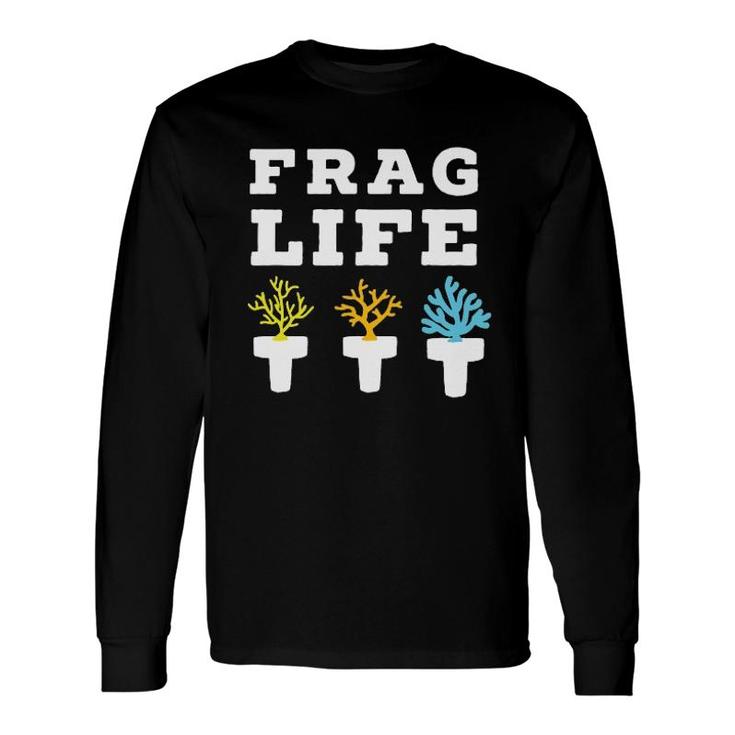 Aquarium Frag Life Long Sleeve T-Shirt T-Shirt