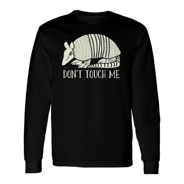 Armadillo Don't Touch Me Graphic Pullover Long Sleeve T-Shirt
