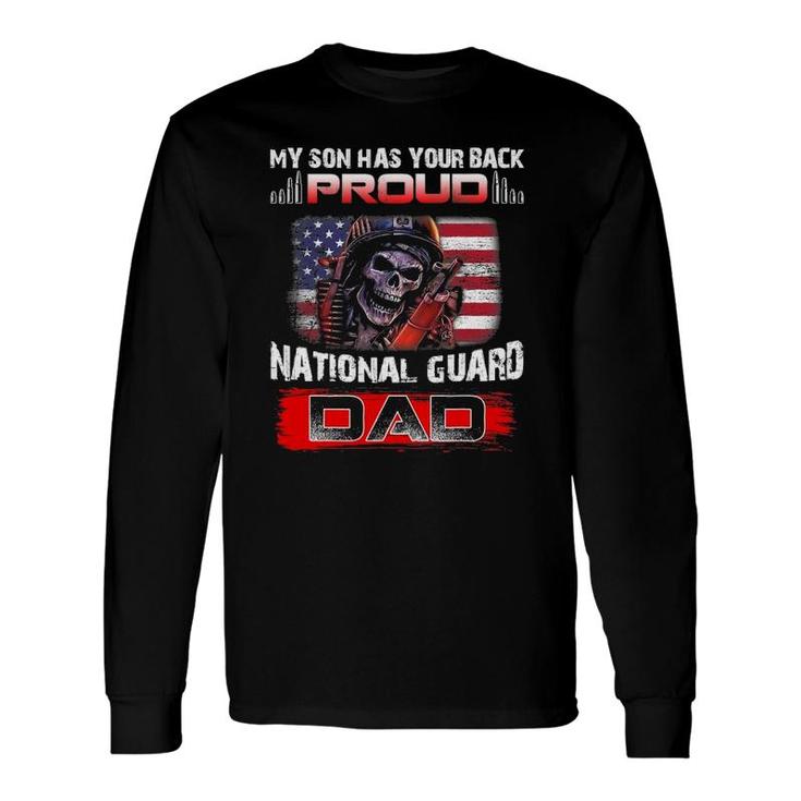 Army Dad My Son Has Your Back Proud National Guard Dad Long Sleeve T-Shirt T-Shirt