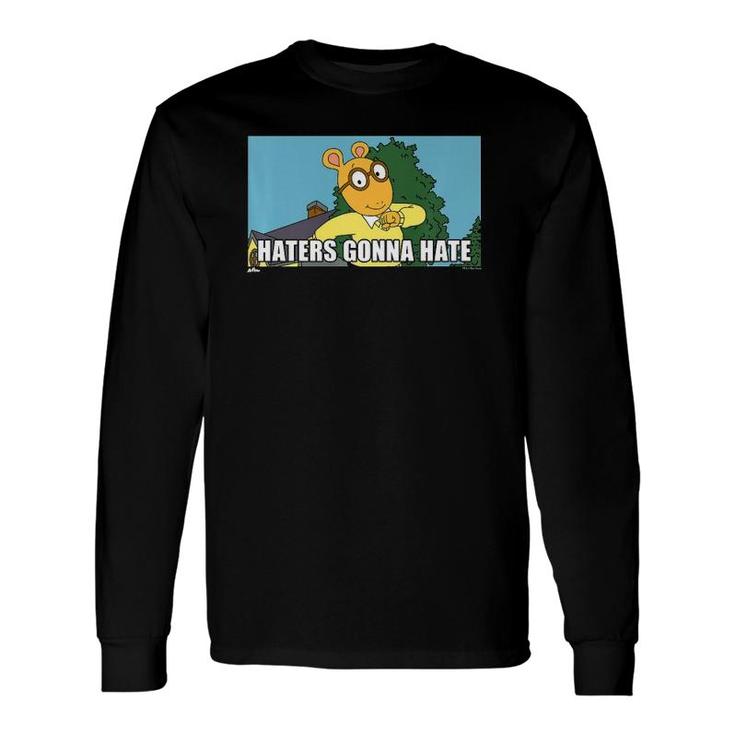 Arthur Haters Gonna Hate Premium Long Sleeve T-Shirt T-Shirt