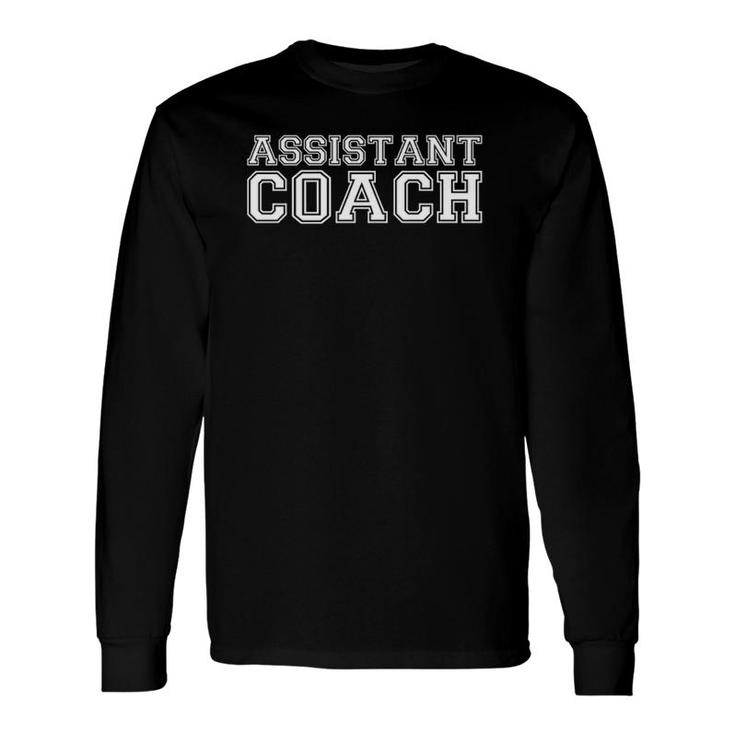 Assistant Coach White Text Long Sleeve T-Shirt