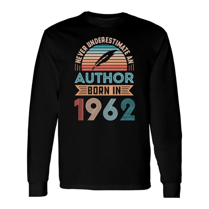 Author Born 1962 60Th Birthday Book Long Sleeve T-Shirt T-Shirt