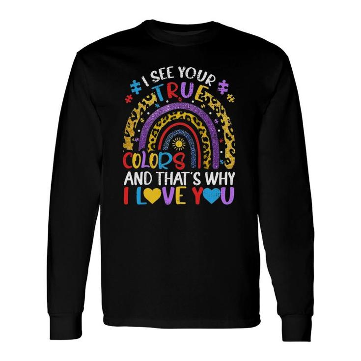 Autism Awareness Rainbow I See Your True Colors Puzzle Piece Long Sleeve T-Shirt T-Shirt