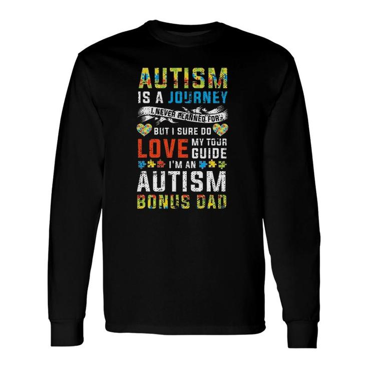 Autism Bonus Dad Journey Quote Autism Awareness Long Sleeve T-Shirt T-Shirt