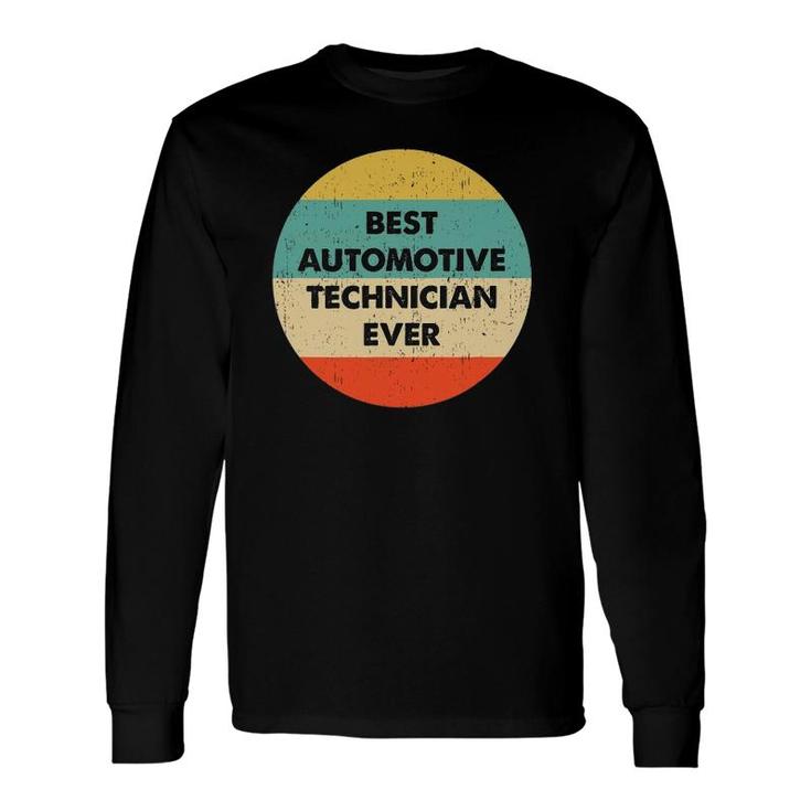 Automotive Technician Best Automotive Technician Long Sleeve T-Shirt
