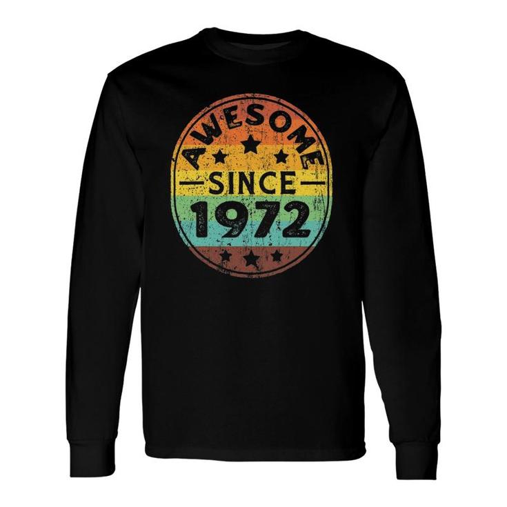 Awesome Since 1972 50Th Birthday Party Retro Vintage Long Sleeve T-Shirt T-Shirt