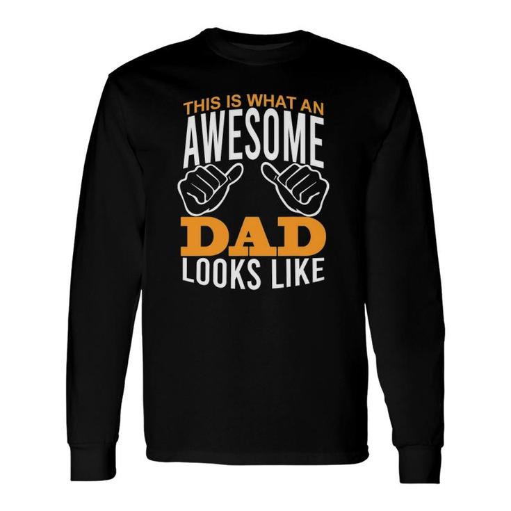 Awesome Best Dad Thumbs Up Proud Daddy Father's Day Long Sleeve T-Shirt T-Shirt
