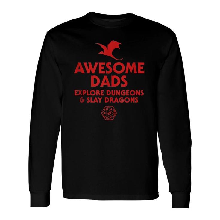 Awesome Dads Explore Dungeons And Slay Dragons, Dad Long Sleeve T-Shirt T-Shirt