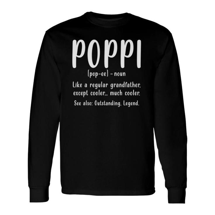 Awesome Grandpa Fathers Day Tee Poppi Definition Long Sleeve T-Shirt T-Shirt