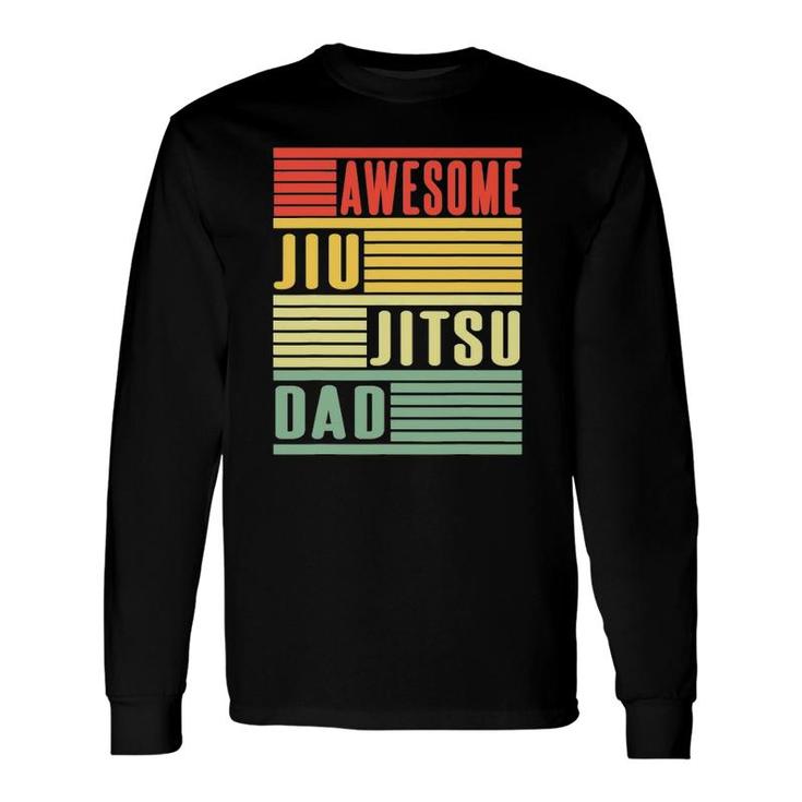 Awesome Jiu Jitsu Dad Long Sleeve T-Shirt T-Shirt