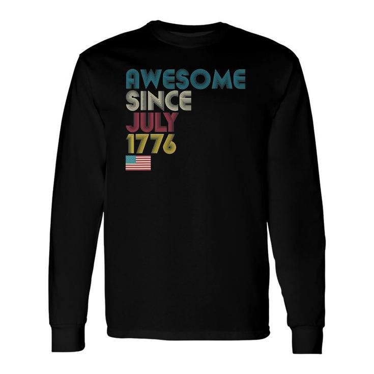 Awesome Since July 1776 American Flag 4Th Of July Long Sleeve T-Shirt T-Shirt