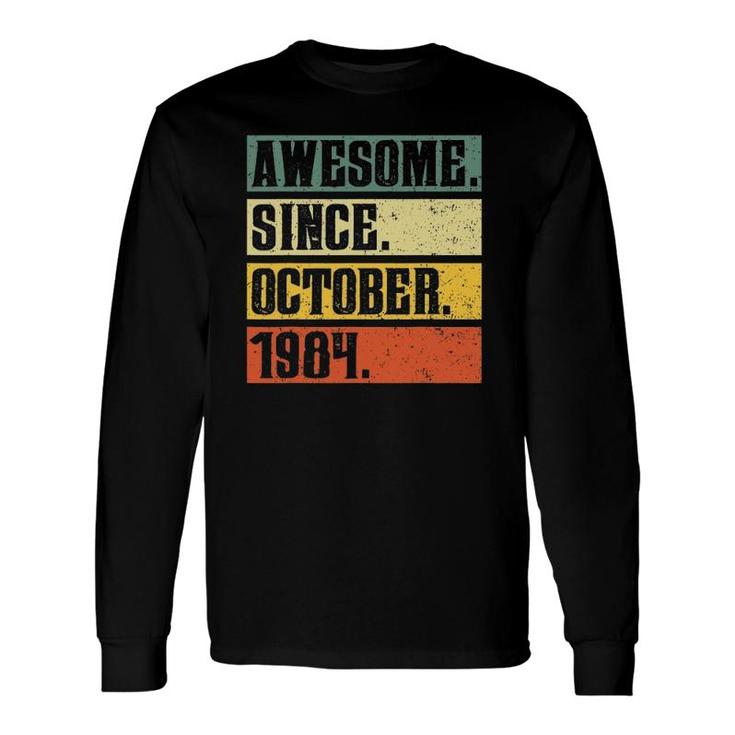Awesome Since October 1984 Vintage 37Th Birthday Gifs Long Sleeve T-Shirt T-Shirt