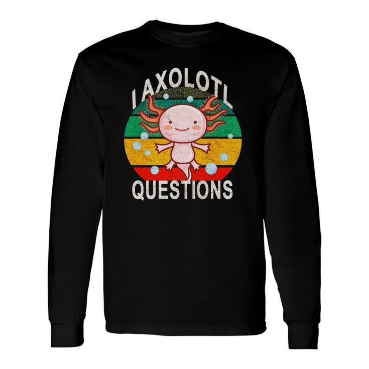 Axolotl I Axolotl Questions Cute Retro Lizard Axolotl Long Sleeve T-Shirt T-Shirt