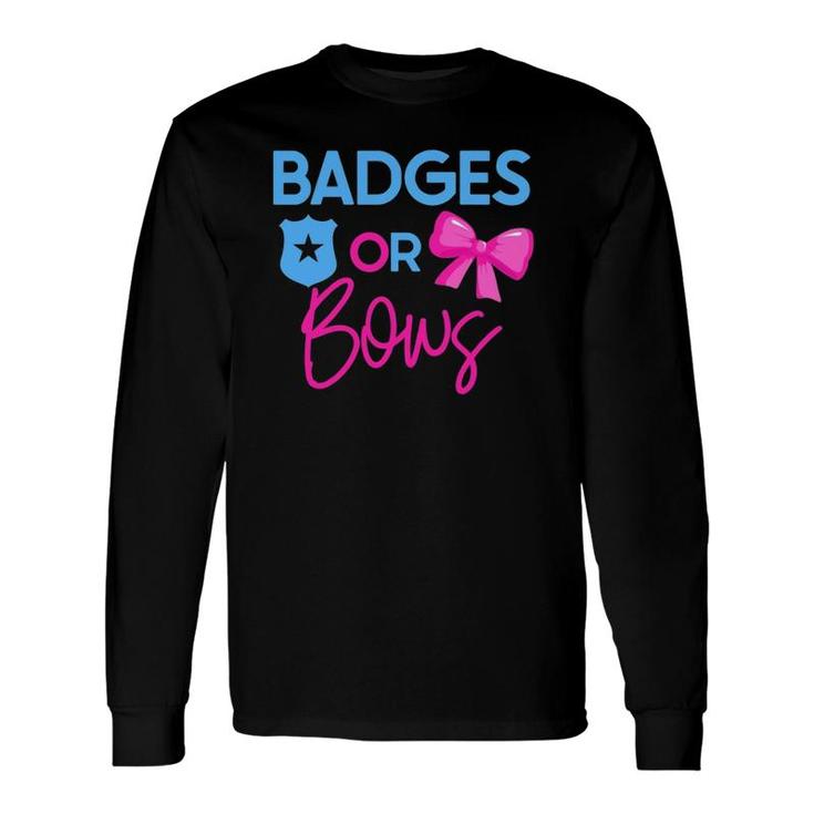 Badges Or Bows Gender Reveal Party Idea For Mom Or Dad Long Sleeve T-Shirt T-Shirt