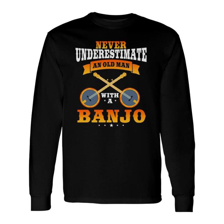 Banjo Saying Idea Bluegrass Grandpa Dad Long Sleeve T-Shirt T-Shirt