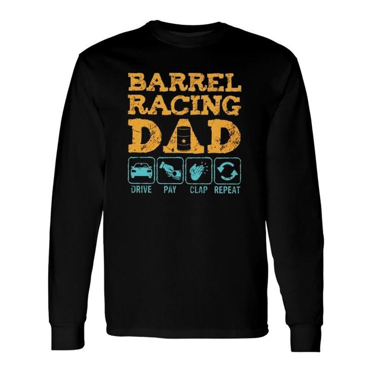 Barrel Racing Dad Drive Pay Clap Repeat Vintage Retro Long Sleeve T-Shirt T-Shirt
