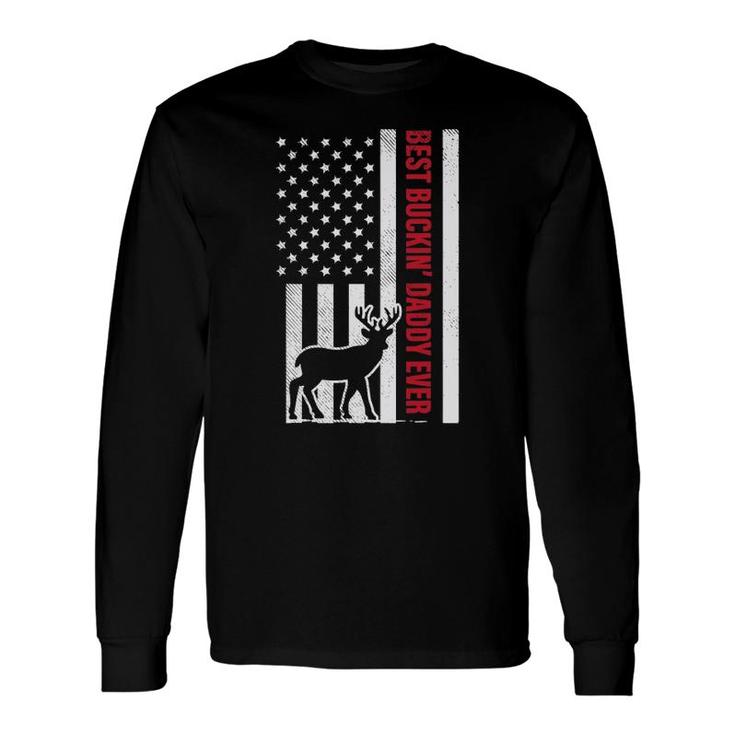 Best Buckin Daddy American Flag Buck Hunting Hunter Long Sleeve T-Shirt T-Shirt