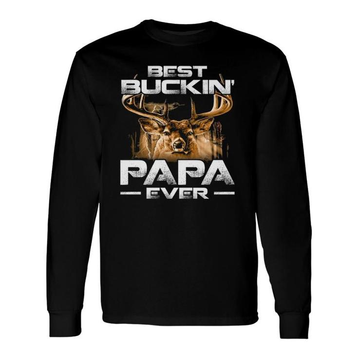Best Buckin' Papa Ever Tee Deer Hunting Bucking Father Long Sleeve T-Shirt T-Shirt