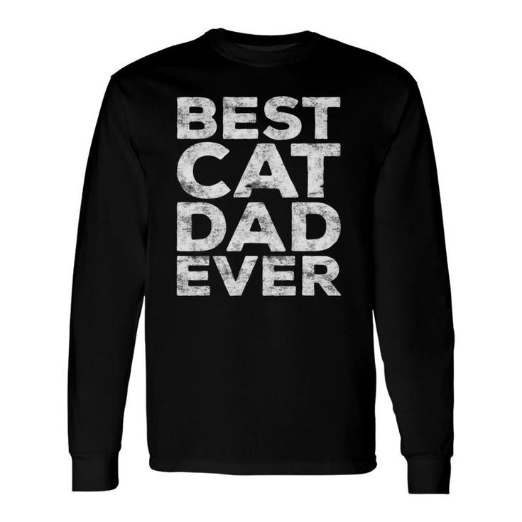 Best Cat Dad Ever Pet Lover Gif Long Sleeve T-Shirt T-Shirt