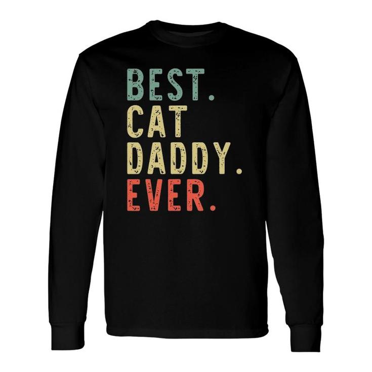 Best Cat Daddy Ever Cool Vintage Long Sleeve T-Shirt T-Shirt