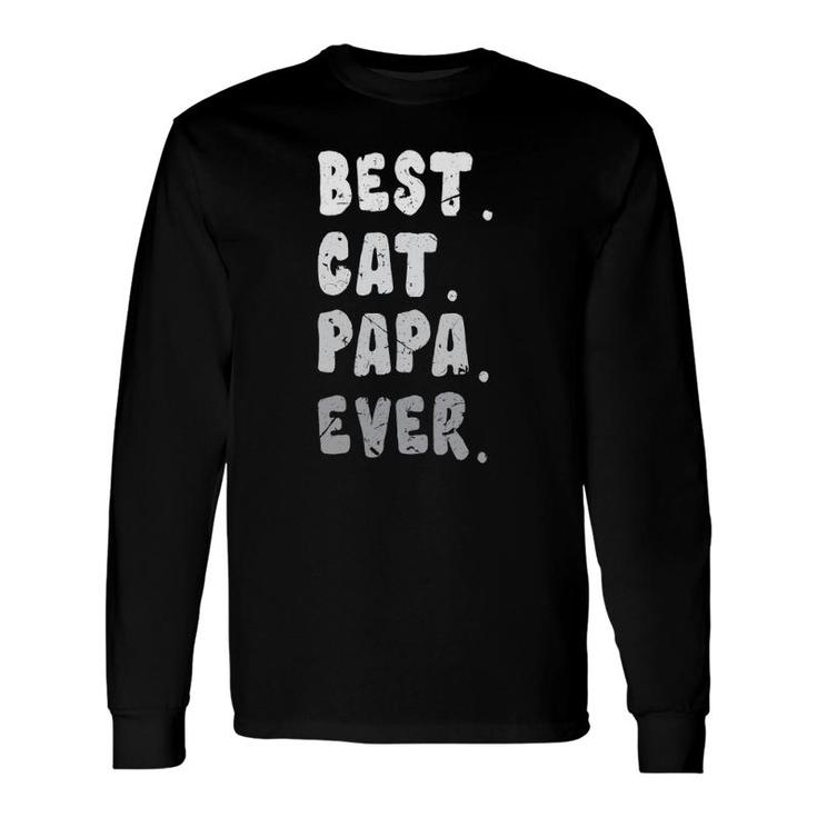 Best Cat Papa Ever Cat Owner Dad Fathers Long Sleeve T-Shirt T-Shirt
