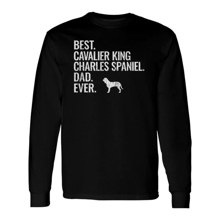Best Cavalier King Charles Spaniel Dad Ever Cool Dog Owner Long Sleeve T-Shirt T-Shirt
