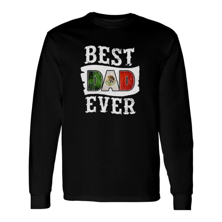 Best Dad Ever Father's Day Mexican Flag Mexico Long Sleeve T-Shirt T-Shirt