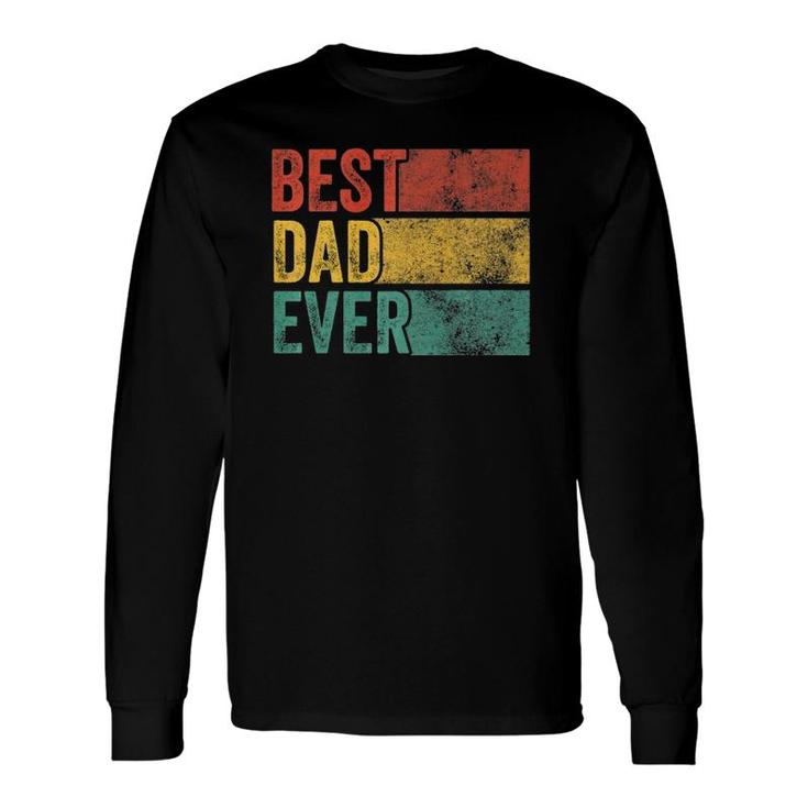 Best Dad Ever Husband Sarcastic Dad Joke Vintage Long Sleeve T-Shirt T-Shirt