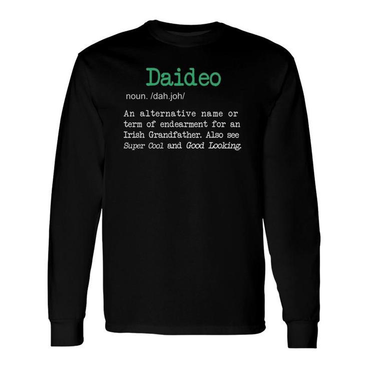 Best Daideo Irish Grandfather Definition Long Sleeve T-Shirt T-Shirt