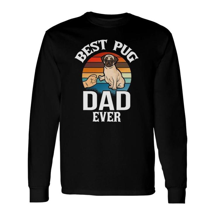 Best Dog Dad Ever Pug Retro Vintage Long Sleeve T-Shirt T-Shirt
