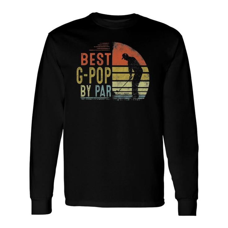 Best G Pop By Par Father's Day Golf Grandpa Long Sleeve T-Shirt T-Shirt