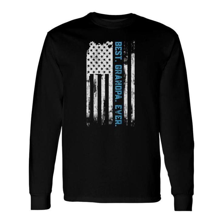 Best Grandpa Ever American Usa Flag Father’S Day G-Pa Long Sleeve T-Shirt T-Shirt