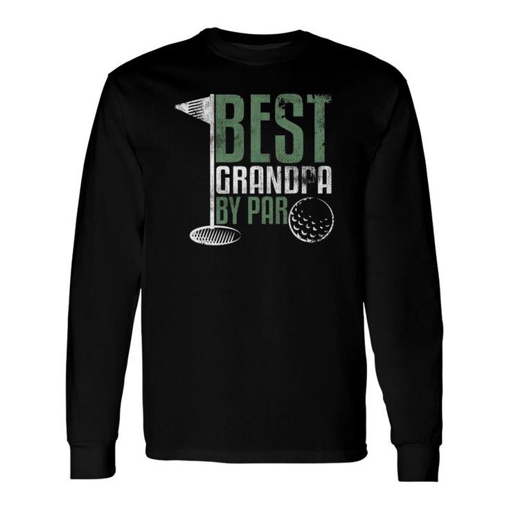 Best Grandpa By Par Father's Day Golf Grandad Golfing Long Sleeve T-Shirt T-Shirt