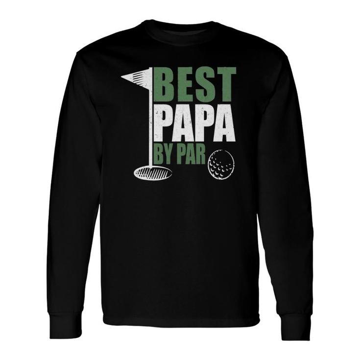 Best Papa By Par Father's Day Golf Dad Grandpa Long Sleeve T-Shirt T-Shirt