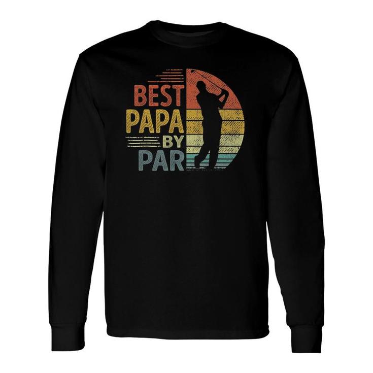 Best Papa By Par Father's Day Golf Grandpa Long Sleeve T-Shirt T-Shirt